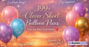 399+ clever Short Balloon Puns That Pop With Fun and Humor